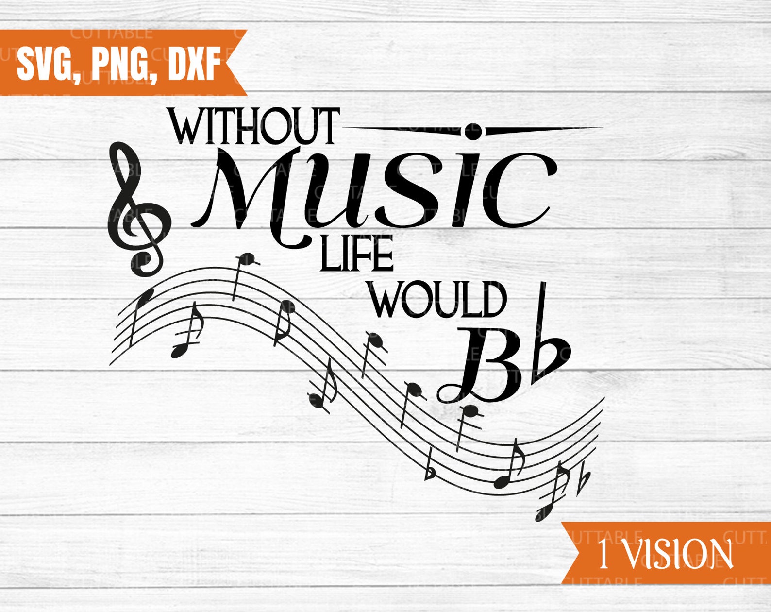 Without Music Life Would Be Flat Svg, Music Svg, Music Cut File, Music