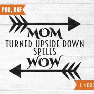 Mam afgewezen opwaartse spreuken Wow, moeder gesneden bestand, Mother Day gesneden, moeder van bestand SVG, commercieel gebruik, silhouet, svg, dxf, png, downloadbare