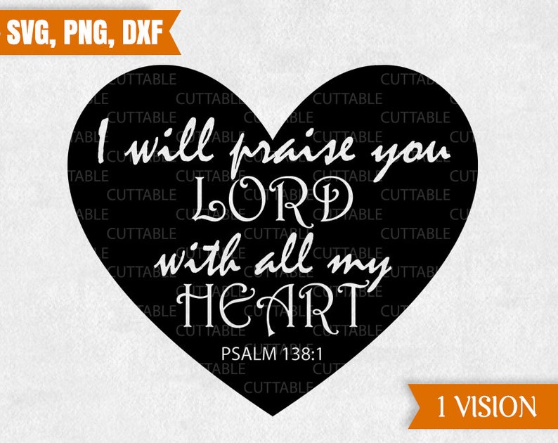 I will praise you Lord with all my Heart Bible Verse SVG | Etsy