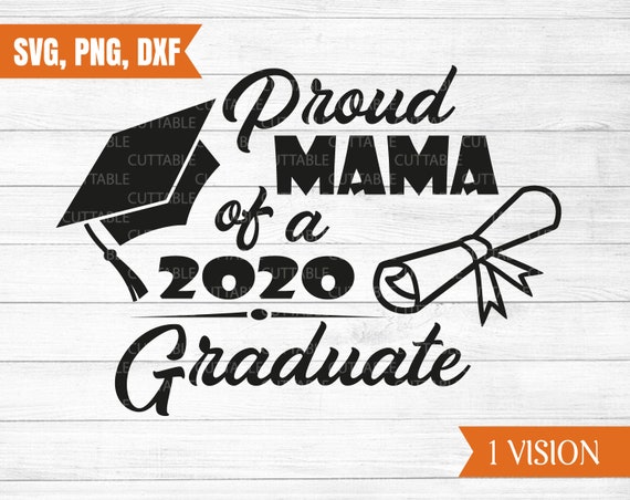 Download Proud Mama Of A 2020 Graduate Graduation Svg Graduation Cut Etsy
