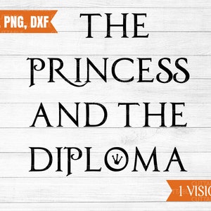 Princess and the Diploma SVG, klasse van 2024 of klasse van 2025 svg, gesneden bestand voor Cricut en Silhouette, png, svg, cadeau voor universiteitsstudent