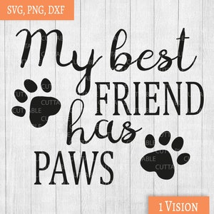 Kat gesneden bestand, mijn beste vriend heeft Paws, SVG citeer, kat SVG, Cat Lover gesneden File, silhouet en cricut, kat citaat, crazy cat lady SVG, dxf
