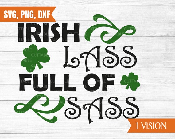 Lass Irlandaise Pleine De Sass Svg Svg De Jour De St Patrick Etsy Lass Irlandaise Pleine De Sass Svg Svg De Jour De St Patrick Etsy