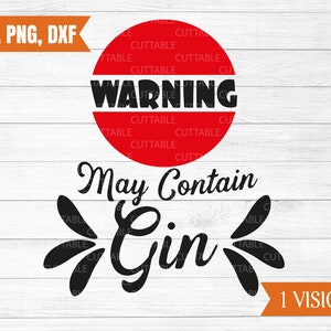 Waarschuwing kan bevatten Gin SVG, Gin gesneden bestand, Gin minnaar svg, Gin en tonic svg, gesneden bestand voor cricut silhouet, dxf, png, svg, commercieel gebruik