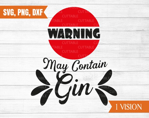 Download Warning May Contain Gin Svg Gin Cut File Gin Lover Svg Gin Etsy