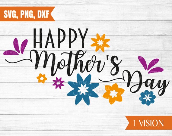 Download Happy Mother S Day Svg Mother S Day Cut Files Flower Etsy