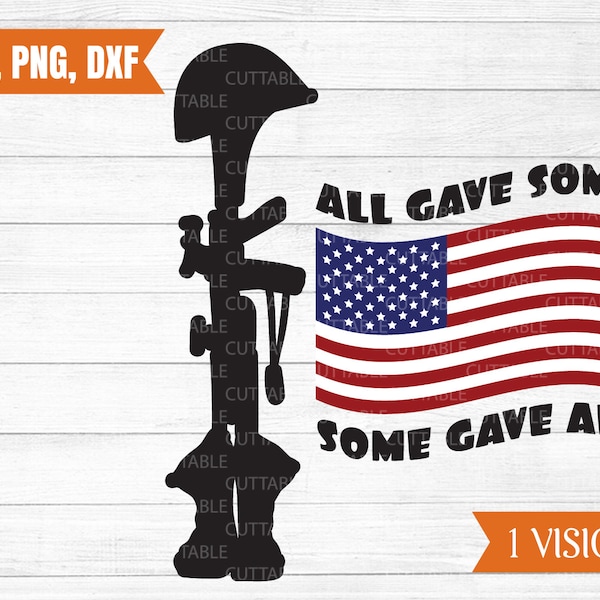 All Gave Some, Some Gave All, USA memorial day symbol, Lest we forget, remember the brave, commerical use, png,dxf,svg, printable cut files