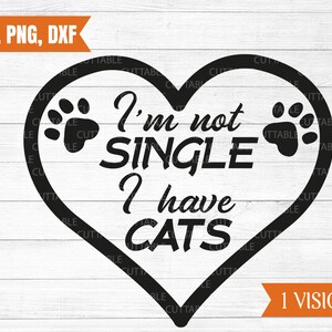 Chat citation SVG, je ne suis pas seule, j’ai des chats, Fun chat SVG, aime chats coupe fichier SVG, png, dxf, svg autocollant voiture, Dame folle de chat, chat silhouette