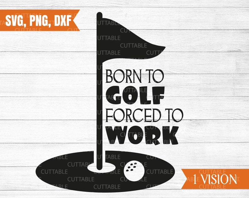 Download Born to golf forced to work svg Love golf golf cut file | Etsy