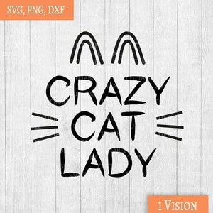 Verrückte Katzendame schneiden Datei, Katze Zitat SVG, Spaß Katze Zitat, Katzenliebhaber, Liebe Katzen geschnitten Datei SVG, Schnurrhaare der Katze, Katzenohren, Auto Aufkleber Svg, Dxf, png
