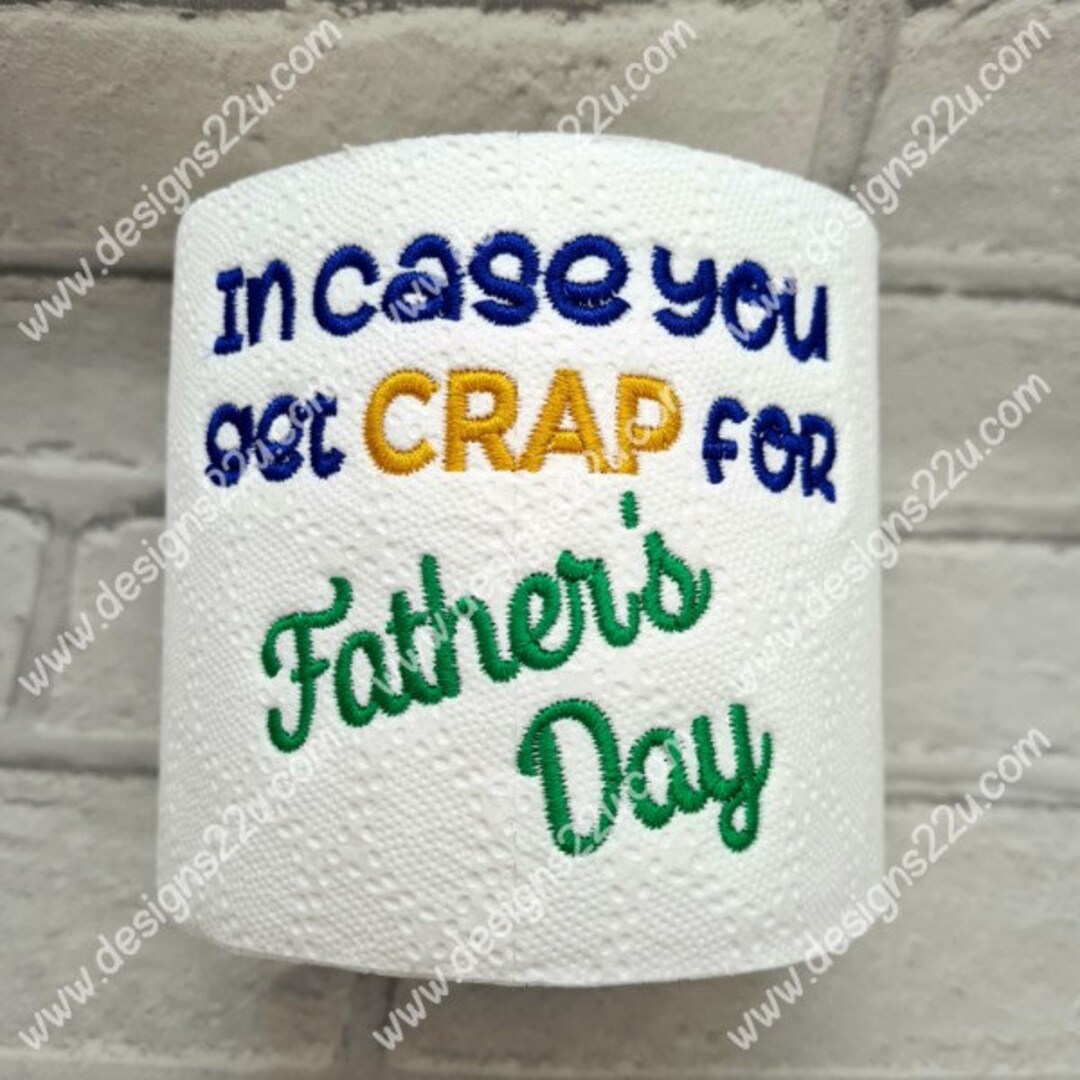 In Case You Get Crap for Fathers Day Toilet Roll Digitized Etsy