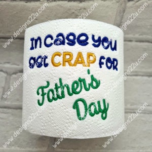 Nel caso in cui ti venga una schifezza per la festa del papà, rotolo di carta igienica digitalizzata macchina ricamo Design, download digitale, divertente regalo comico 4x4, festa del papà