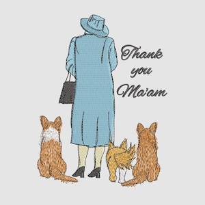 5x7 The late Queen walking with her corgis Digitized Machine Embroidery Design 2 versions included, one with words, remembrance gift sketch