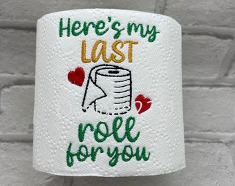 Here&#39;s my last roll for you Toilet Roll Digitized Machine Embroidery Design Digital Download 4x4 great gift novelty Christmas lockdown