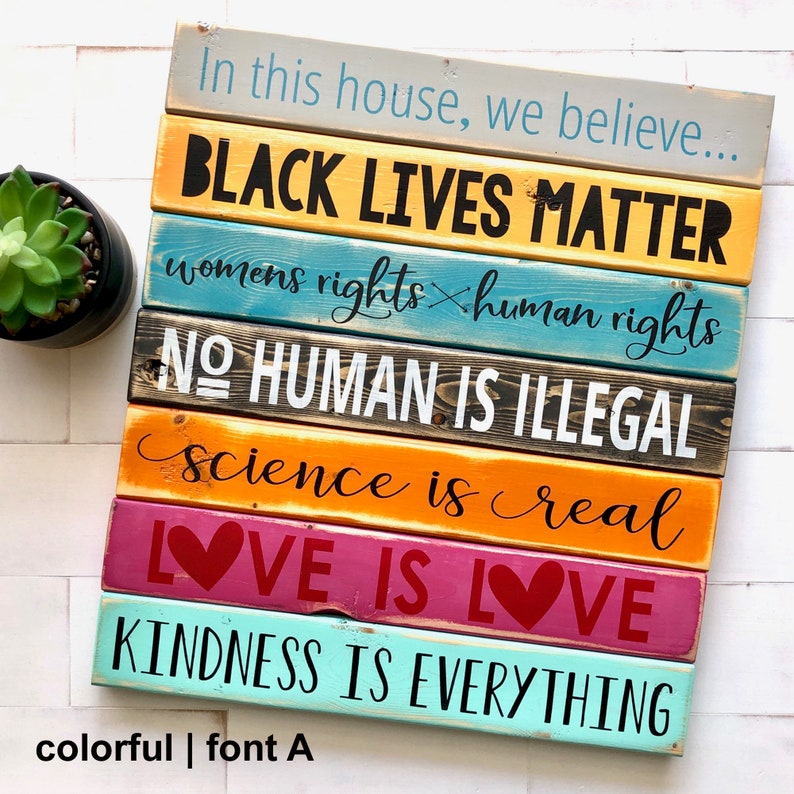 In this house, we believe... Wooden Equality Sign, Black Lives Matter, Hand Painted image 2