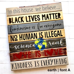 In this house, we believe... Wooden Equality Sign, Black Lives Matter, Hand Painted image 3