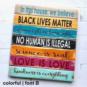 In this house, we believe... Wooden Equality Sign, Black Lives Matter, Hand Painted image 7