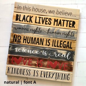 In this house, we believe... Wooden Equality Sign, Black Lives Matter, Hand Painted image 5