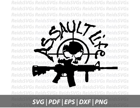 Download Assault Life Svg For Cutting Machines Instant Download Etsy