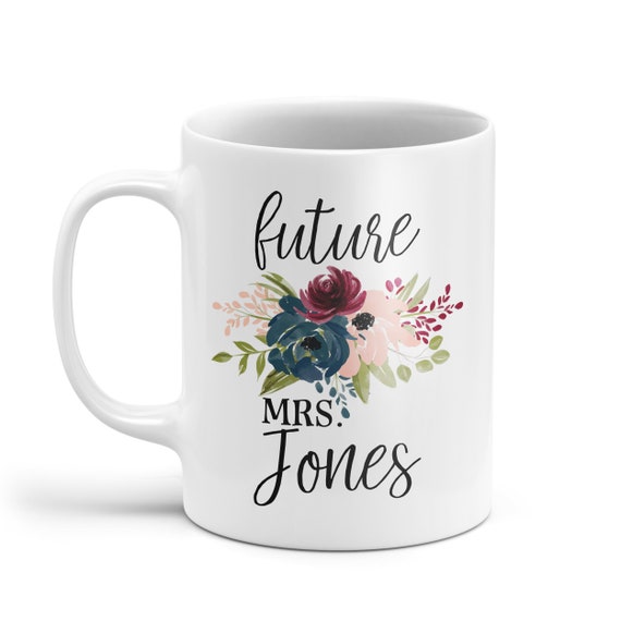 Personalized Engagement Mug Future Mrs Mug SKU-W006 Custom Ceramic Mug 11oz or 15 oz