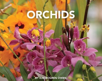 May include: A book cover featuring a close-up of pink and yellow orchids with the title "Orchids" in white text. The book is by Kim Bogren Owen and features photographs by Amber Owen, Ron Hanka, and Mike Pearson.