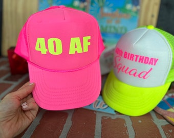 Forty Af, CUSTOM Trucker Hat, 40 AF, Hats, Birthday Trucker Hat, 40th Birthday Gift, Gift for Her, 40 Birthday Gift, Birthday Hats, CUSTOM