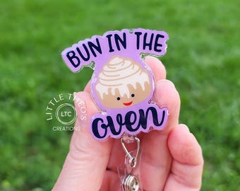 Bun in the Oven Badge Reel: Pregnancy Gift, Nurse Badge Holder