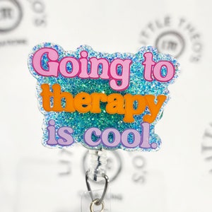 Going To Therapy Is Cool Badge Reel, Therapy Badge Reel, Therapist Gift, Mental Health Badge Reel