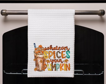 Whatever Spices Your Pumpkin Kitchen Towel, Pumpkin Spice Lover Gift, Fall Waffle Weave Towel