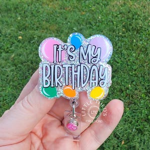 It&#39;s My Birthday Badge Reel: Glittery Acrylic ID Holder