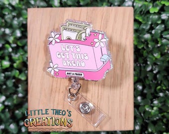 Let's Get This Bread Badge Reel, Funny Money Toaster Badge Holder