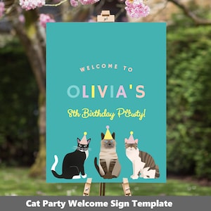 May include: Welcome to Olivia's 8th Birthday Pawty! Teal blue sign with a welcome message for a cat themed birthday party. Three cats wearing party hats are featured on the sign.