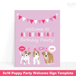 May include: Pink welcome sign with a banner of pink and white triangles. The sign says "Welcome to ALESSANDRA'S Birthday Pawty!" with three cartoon dogs wearing party hats and speech bubbles that say "come", "sit", and "play".