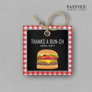 May include: Red and white checkered gift tag with a black chalkboard background. The tag says "Thanks a bun-ch xoxo, Matt" and features a cartoon image of a hamburger.