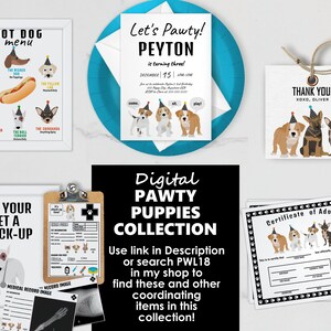 May include: A digital printable collection of pawty puppy themed party decorations. The collection includes a hot dog menu, a birthday invitation, a thank you tag, a pet check-up form, a certificate of adoption, and a digital pawty puppies collection title card. The decorations feature cartoon dogs wearing party hats.
