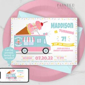 May include: A pink and blue ice cream truck birthday party invitation with a cartoon ice cream cone on top. The invitation says "Maddison is turning 7!" and includes the date "07.20.22" and the time "10-3PM".