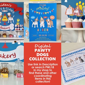 May include: A digital printable party collection for a dog-themed birthday party. The collection includes a party invitation, cupcake toppers, a certificate of adoption, and a sign that says "Bakery". The theme is "Pawty Dogs".
