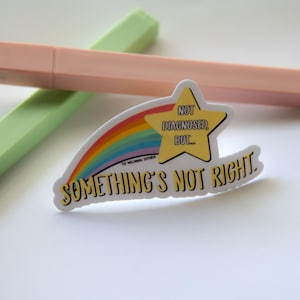 Not Diagnosed, But Something’s Not Right Sticker | Mental Health Humor