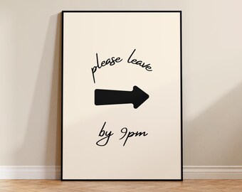 Please leave by 9 print, kitchen poster, living room art, painted home decor, fun design, housewarming, funny print, let's stay home