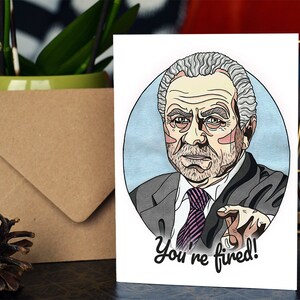 You're Fired / Hired Alan Sugar Handmade Card image 4