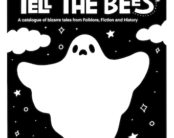 Folklore Zine "Tell The Bees" Issue 3 Britain’s Weirdest Ghost Stories