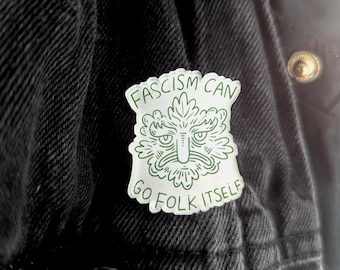 Fascism Can Folk Itself Acrylic Pin Badge