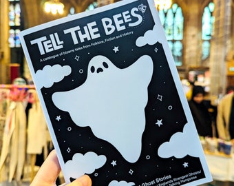 Folklore Zine "Tell The Bees" Issue 3 Britain’s Weirdest Ghost Stories