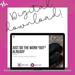 Pode incluir: Um ecrã de computador portátil exibe o texto "JUST DO THE WORK*OUT* ALREADY" com as palavras "Digital download!" acima. A imagem também inclui o texto "4 semanas de trabalho, descanso e reflexão" e identificadores de mídia social.