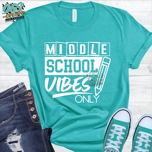 Middle School Vibes only SVG, dxf, png, and eps Digital Cut File