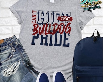 Can't Hide Pride-Bulldogs SVG, dxf, eps, and png Digital Cut File, School Spirit, Spirit Wear Design, Instant Digital Download