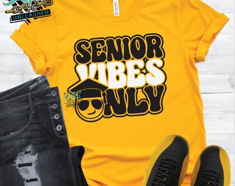 Senior Vibes Only SVG, dxf, eps, and png Digital Design