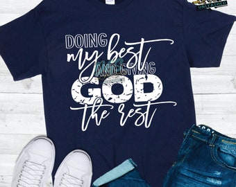 Doing My Best and Giving God the Rest SVG, dxf, eps, and dxf Digital Design
