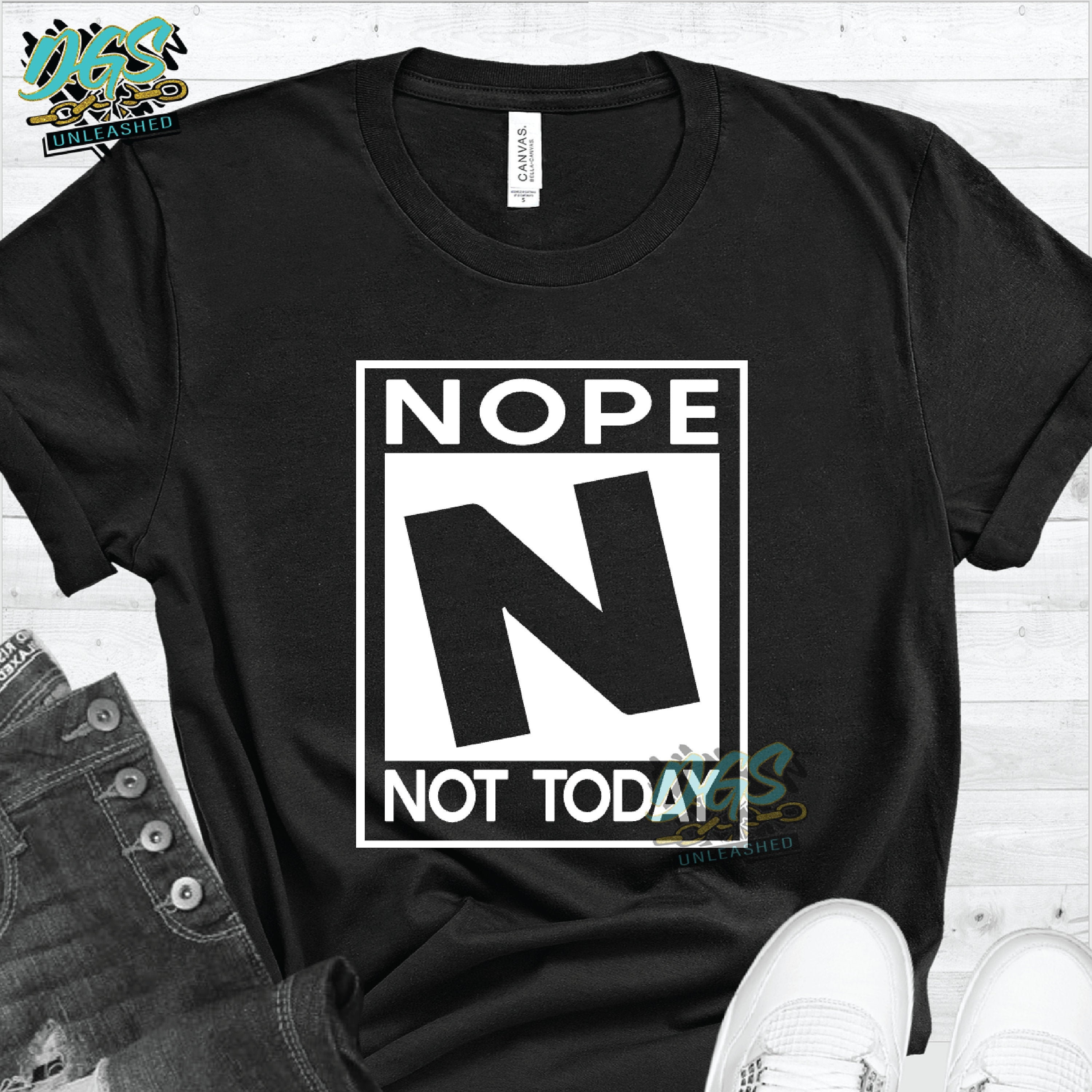 Nope Not Today - Shirt Etsy