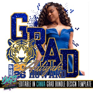 May include: A graduation design template featuring the word "GRAD" in blue glitter with gold outlines. A tiger graphic is on the left, and the name "Aaliyah Howard" is below. The text "CLASS OF 2026" is also included. The design is editable in Canva.